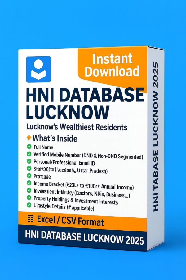 HNI Database Lucknow 2025 – Verified High Net-Worth Individuals in Lucknow