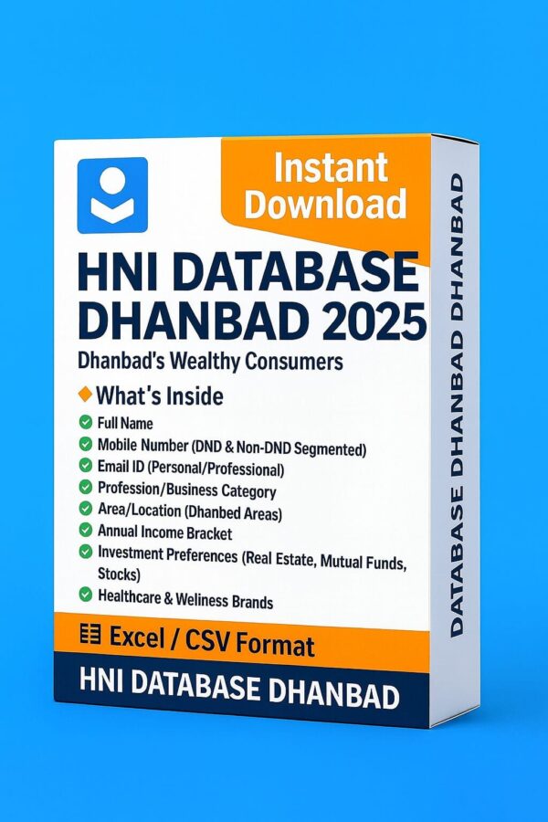 HNI Database Dhanbad 2025 – Unlock Premium Leads in Dhanbad
