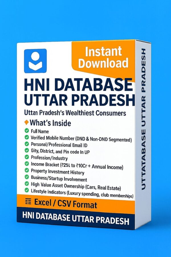 HNI Database Uttar Pradesh 2025 – Verified Leads of Uttar Pradesh’s Wealthiest Consumers