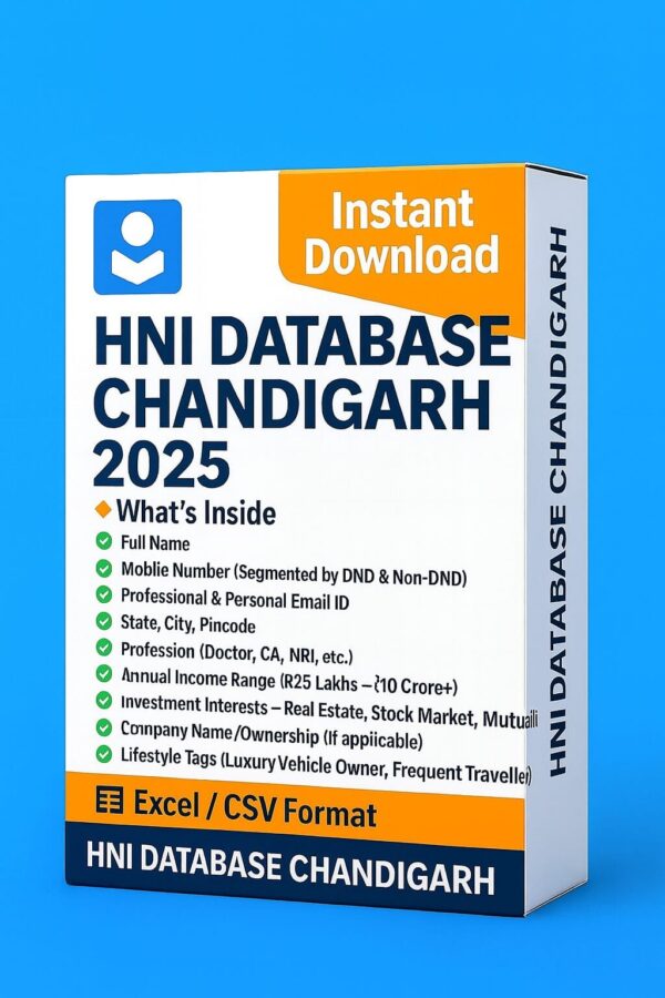 HNI Database Chandigarh 2025 – Premium Leads of High Net-Worth Individuals in Chandigarh