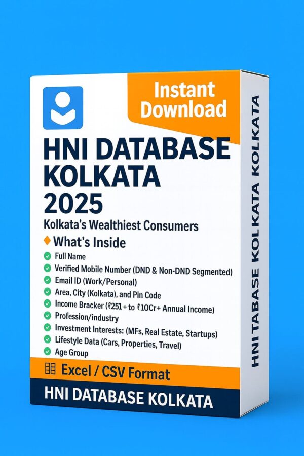 HNI Database Kolkata 2025– Verified High Net-Worth Individuals List for Premium Marketing