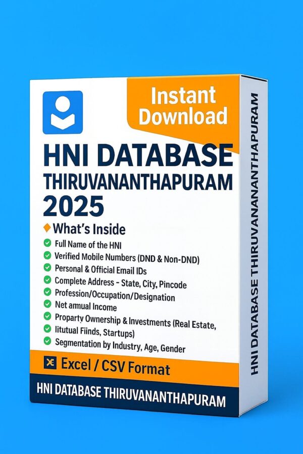 HNI Database Thiruvananthapuram 2025 – Kerala’s Most Valuable Clientele Today!