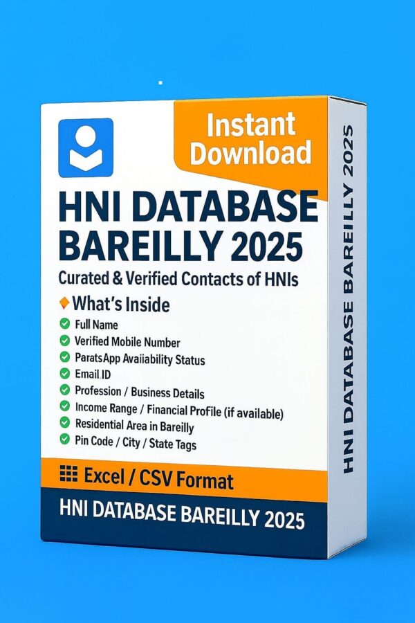 HNI Database Bareilly 2025 – Premium Verified High Net-Worth Individuals in Bareilly